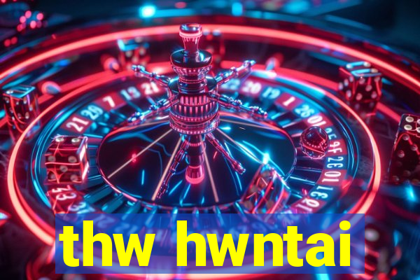 thw hwntai